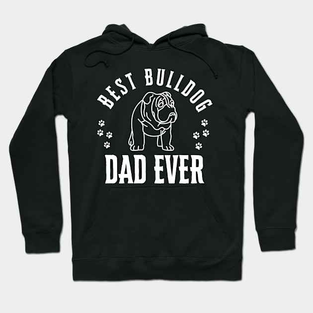 Best Bulldog Ever Funny Quote Vintage Dad Hoodie by click2print